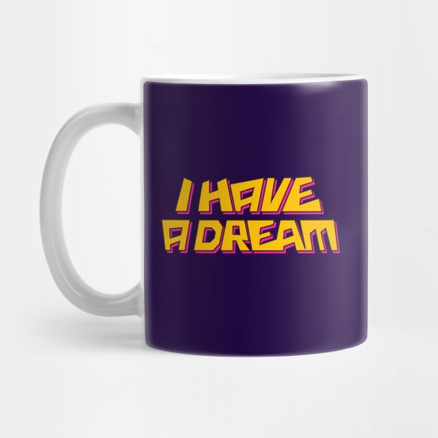 I have a dream by Amrshop87